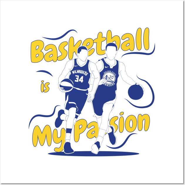 Basketball is My Passion Wall Art by kindacoolbutnotreally